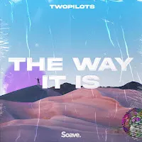 Twopilots — The Way It Is — обложка